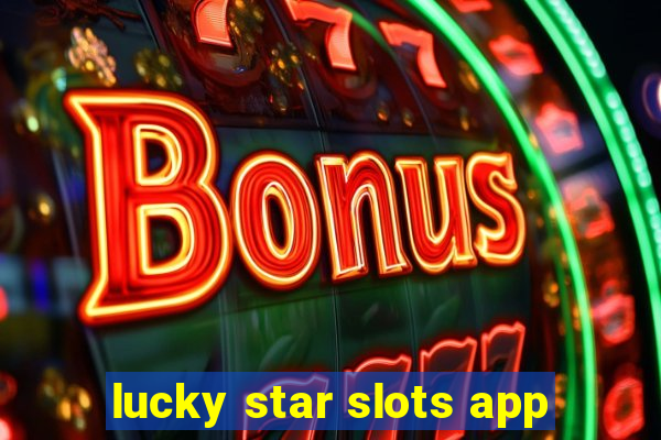 lucky star slots app