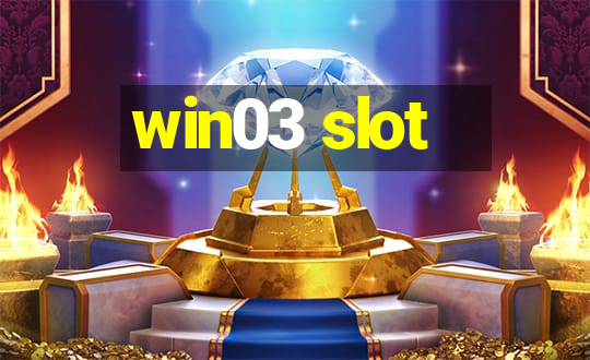 win03 slot