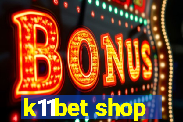 k11bet shop