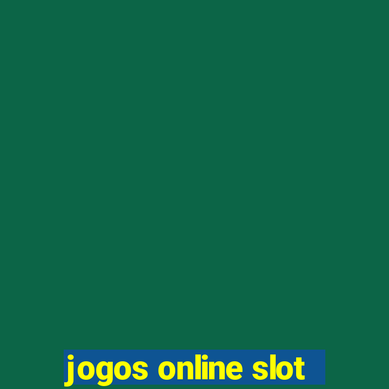 jogos online slot