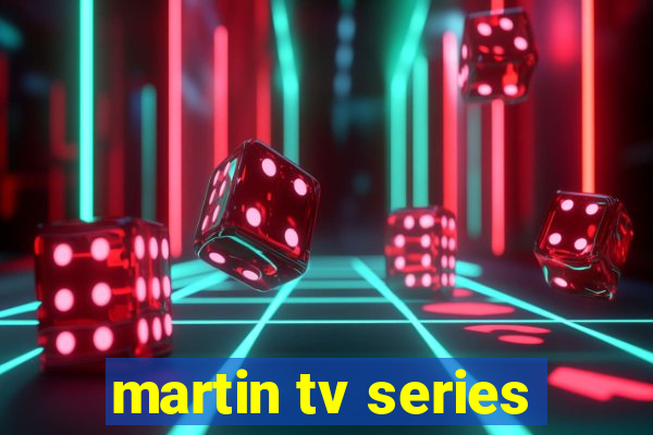 martin tv series