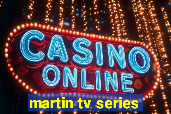 martin tv series