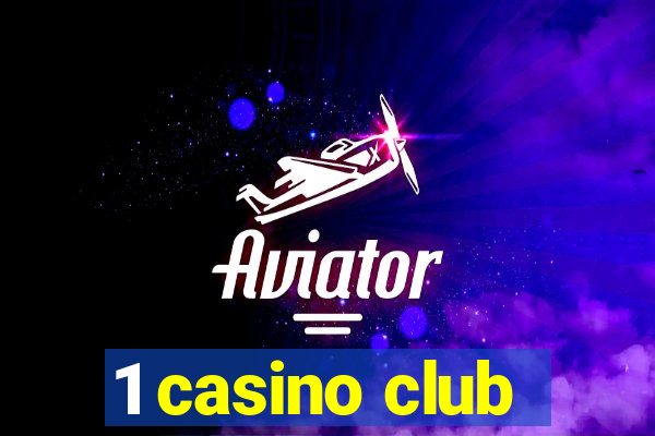 1 casino club