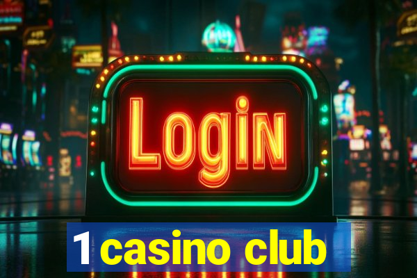 1 casino club