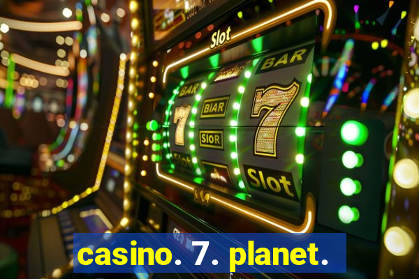 casino. 7. planet.