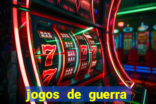 jogos de guerra para celular