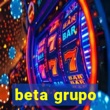 beta grupo