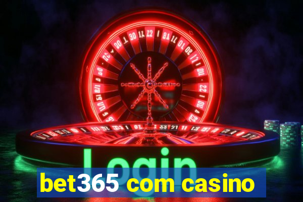 bet365 com casino