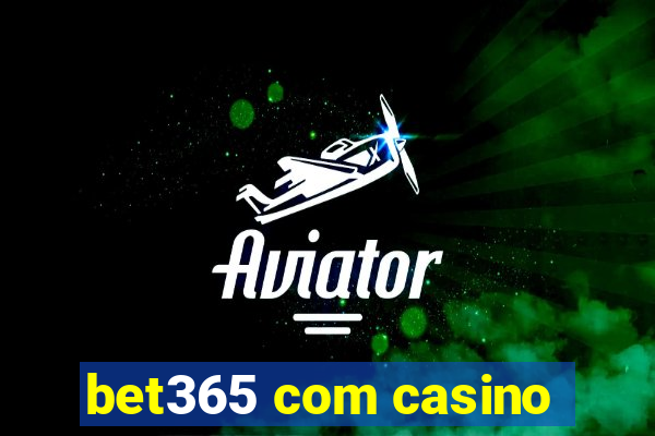 bet365 com casino