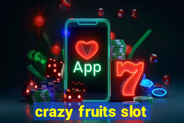 crazy fruits slot