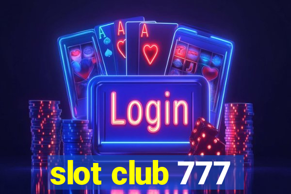 slot club 777