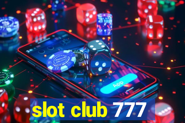 slot club 777