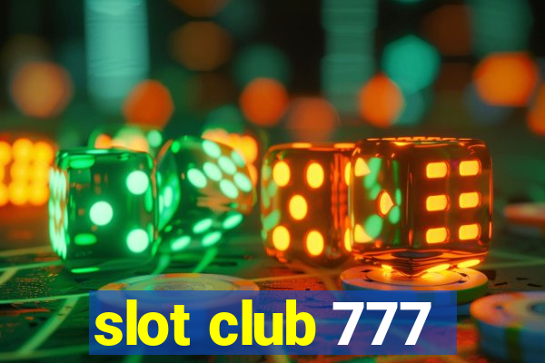 slot club 777