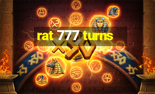 rat 777 turns