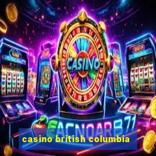 casino british columbia