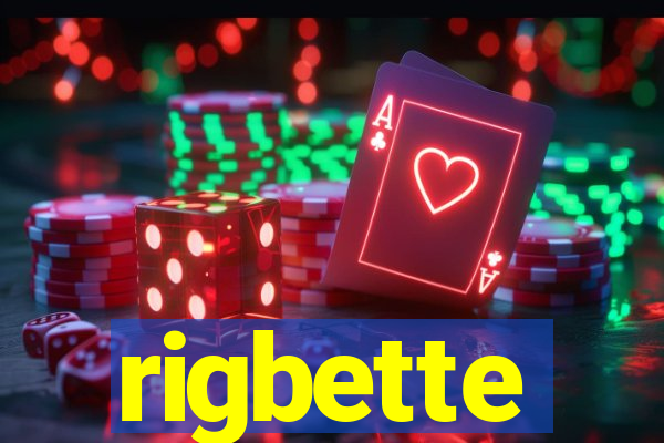 rigbette