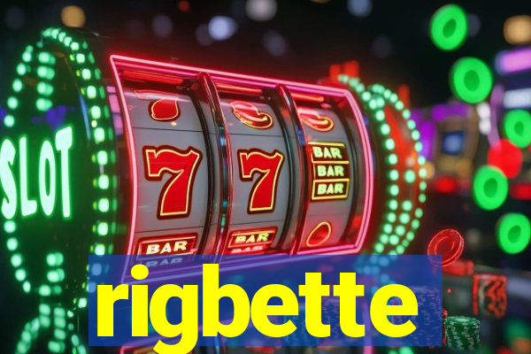 rigbette