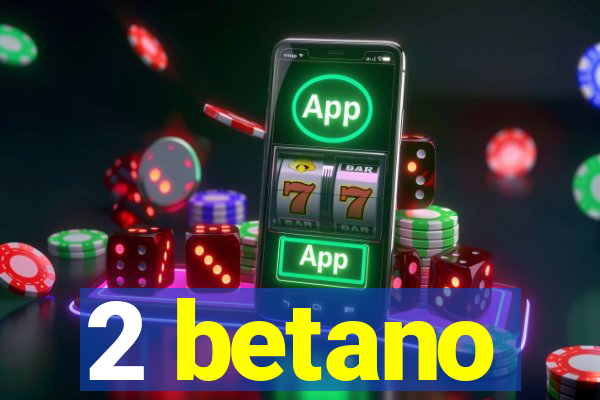 2 betano