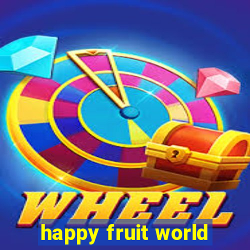 happy fruit world