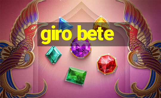 giro bete