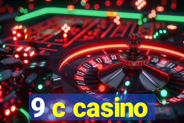 9 c casino