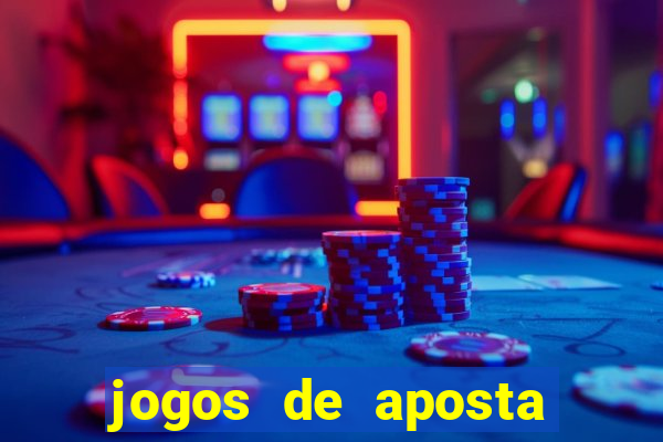 jogos de aposta para ganhar dinheiro