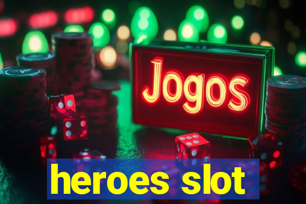 heroes slot