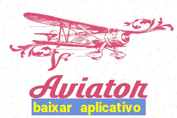 baixar aplicativo do viva sorte