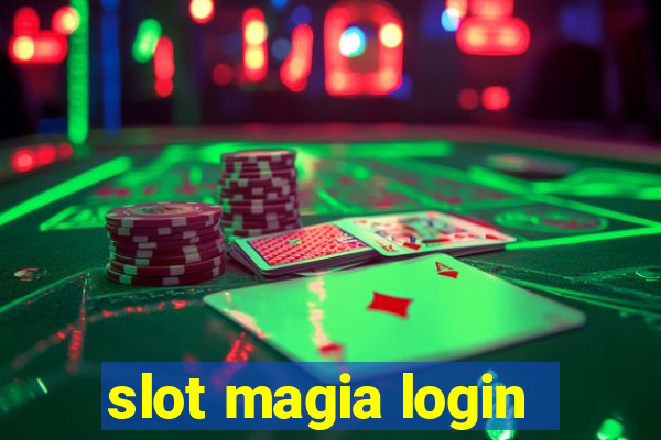 slot magia login