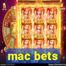 mac bets