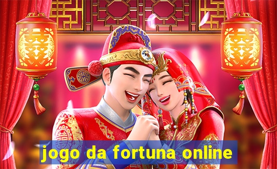 jogo da fortuna online