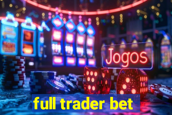 full trader bet