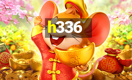 h336