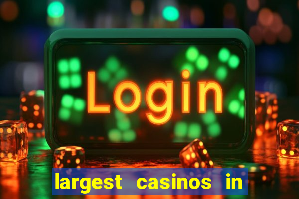 largest casinos in the united states