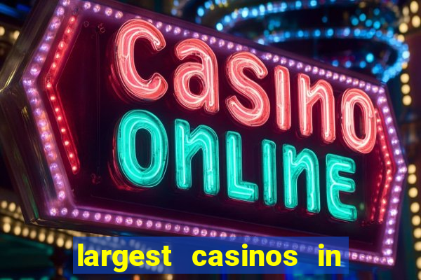 largest casinos in the united states