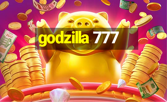 godzilla 777