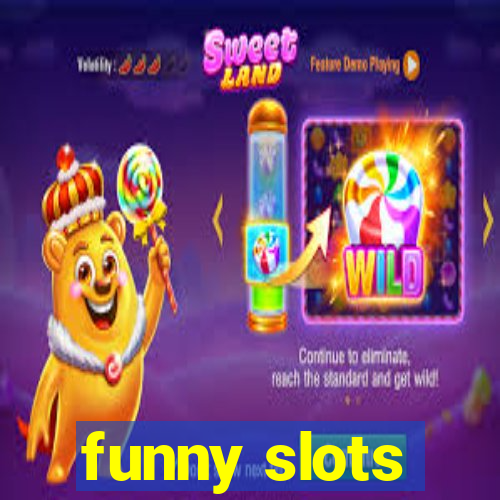 funny slots