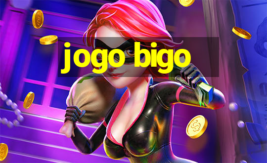 jogo bigo