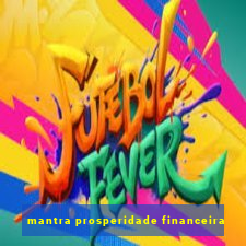 mantra prosperidade financeira