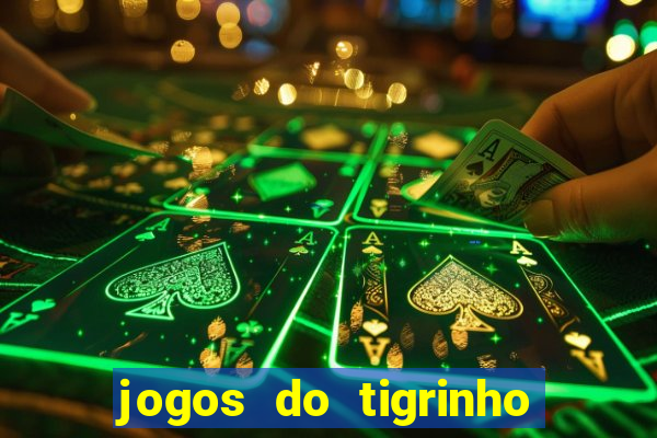 jogos do tigrinho que mais pagam