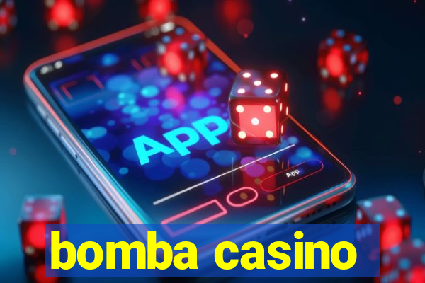 bomba casino