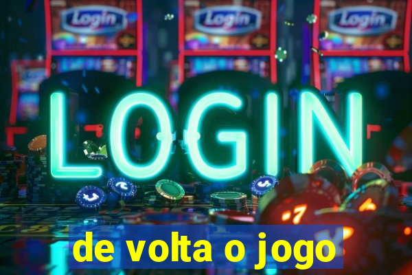 de volta o jogo