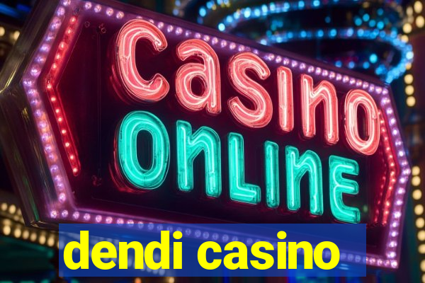 dendi casino