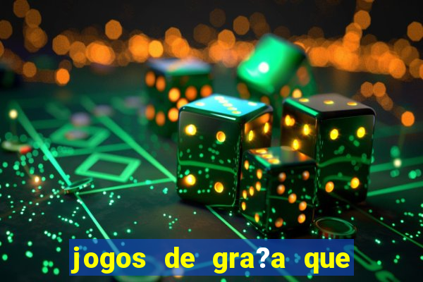 jogos de gra?a que pagam dinheiro de verdade