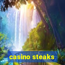 casino steaks