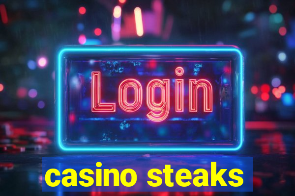 casino steaks