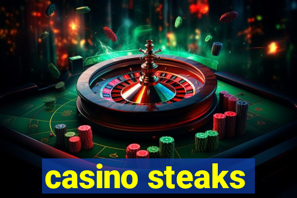 casino steaks