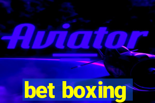 bet boxing