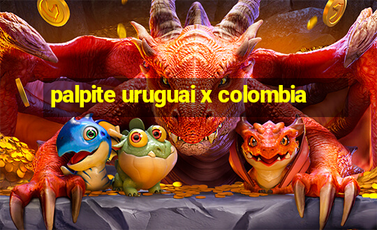 palpite uruguai x colombia