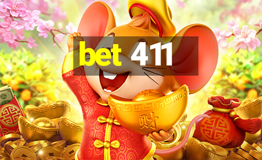 bet 411